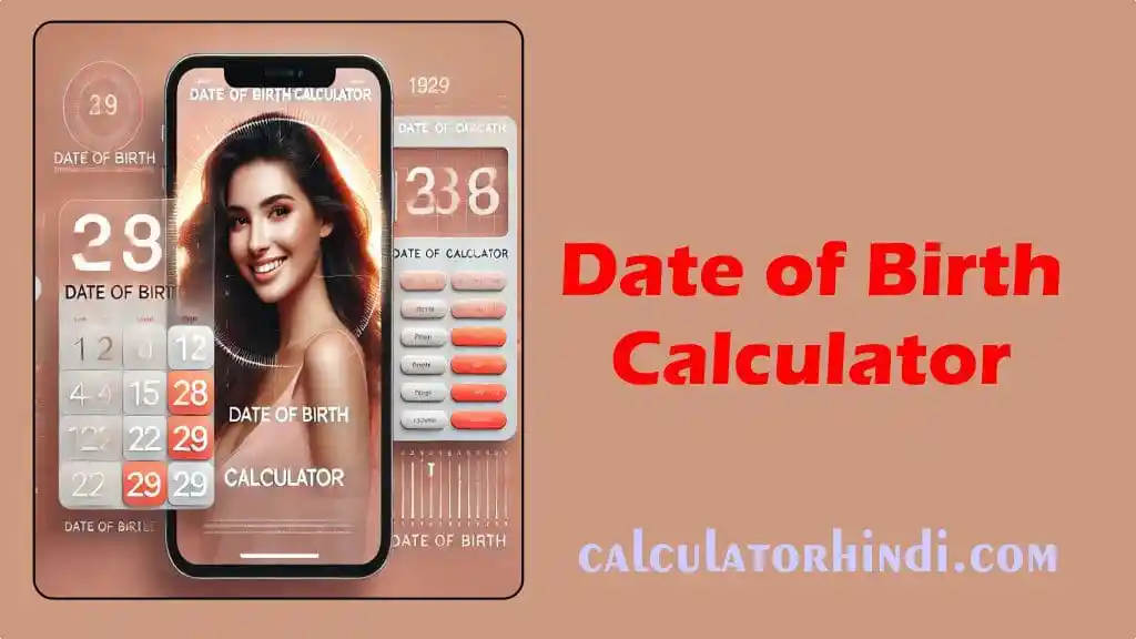 Date of Birth Calculator